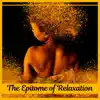The Epitome of Relaxation album lyrics, reviews, download