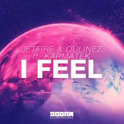 I Feel (feat. Karmatek) Song Lyrics