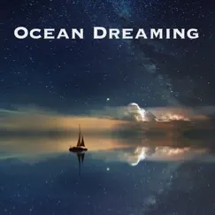 Ocean Dreaming by Ocean Sounds & The Art Of Relaxation album reviews, ratings, credits
