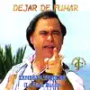 Dejar de Fumar (feat. Juancho Ruiz (El Charro)) - Single album lyrics, reviews, download