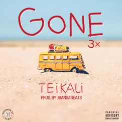Gone 3X - Single by Jbanga Beats & TeiKali album reviews, ratings, credits