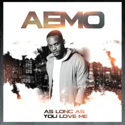 As Long as You Love Me - Single by Aemo album reviews, ratings, credits