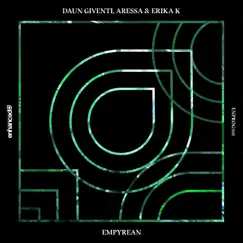 Empyrean - Single by Daun Giventi, Aressa & Erika K album reviews, ratings, credits