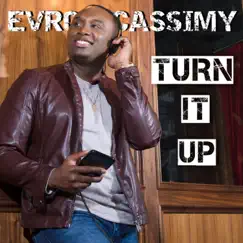 Turn It Up - Single by Evrod Cassimy album reviews, ratings, credits
