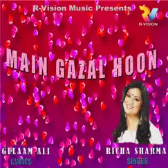 Main Gazal Hoon by Richa Sharma album reviews, ratings, credits