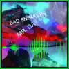 Bad Sneakers (Mr. Day Mix) - Single album lyrics, reviews, download