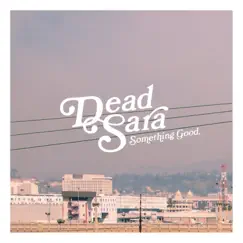 Something Good - Single by Dead Sara album reviews, ratings, credits