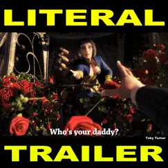 Bioshock Infinite Literal Trailer - Single by Toby Turner & Tobuscus album reviews, ratings, credits