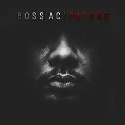 Patrão - EP by Boss AC album reviews, ratings, credits