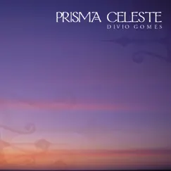 Prisma Celeste by Divio Gomes album reviews, ratings, credits