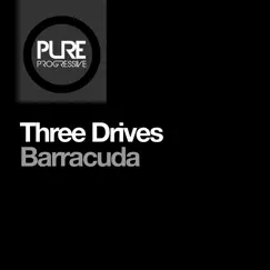 Barracuda - Single by Three Drives album reviews, ratings, credits