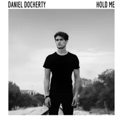 Hold Me - Single by Daniel Docherty album reviews, ratings, credits
