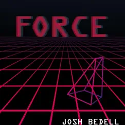 Force by Josh Bedell album reviews, ratings, credits