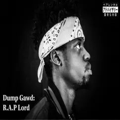 Dump Gawd: R​.​a​.​P Lord by Tha God Fahim album reviews, ratings, credits