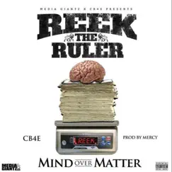 Mind over Matter by Reek The Ruler album reviews, ratings, credits