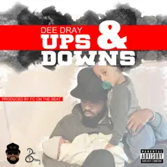 Ups and Downs - Single by DeeDray album reviews, ratings, credits