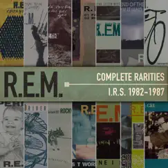 Complete Rarities - I.R.S. 1982-1987 by R.E.M. album reviews, ratings, credits