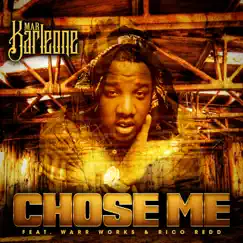 Chose Me (feat. Warr Works & Rico Redd) - Single by Mar Karleone album reviews, ratings, credits