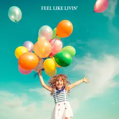 Feel Like Livin' - Single by Cam Bean album reviews, ratings, credits