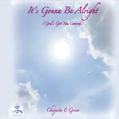 Its Gonna Be Alright (God's Got You Covered) by Chiquita E. Green album reviews, ratings, credits