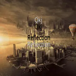 Reflection - Single by Qkj album reviews, ratings, credits