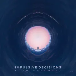 Impulsive Decisions Song Lyrics