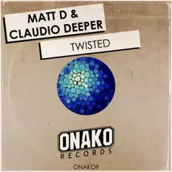Twisted - Single by Matt D & Claudio Deeper album reviews, ratings, credits
