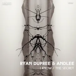 I Know / The Secret - Single by Ryan Dupree & Andlee album reviews, ratings, credits