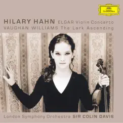 Elgar: Violin Concerto – Vaughan Williams: The Lark Ascending by Hilary Hahn, London Symphony Orchestra & Sir Colin Davis album reviews, ratings, credits