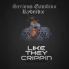 Like They Crippin (feat. RyderDie) - Single album lyrics, reviews, download