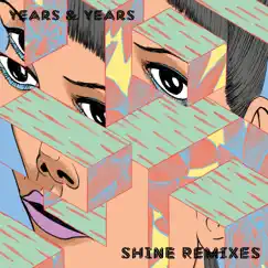 Shine (Remixes) - EP by Years & Years album reviews, ratings, credits