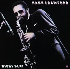 Night Beat by Hank Crawford album reviews, ratings, credits