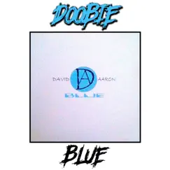 Blue by Dave Doobie Aaron album reviews, ratings, credits