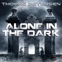 Alone in the Dark (Remixes) - EP by Thomas Petersen album reviews, ratings, credits