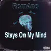 Stay's on My Mind - Single album lyrics, reviews, download