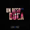 Un Beso De Tu Boca - Single album lyrics, reviews, download