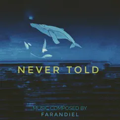 Never Told - Single by Farandiel album reviews, ratings, credits