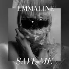 Save Me - Single by Emmaline album reviews, ratings, credits