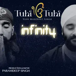 Tuhi Tuhi Infinity (Production & Rap by Paramdeep Singh) - Single by Veer Manpreet Singh album reviews, ratings, credits