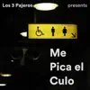 Me Pica el Culo - Single album lyrics, reviews, download