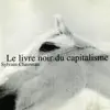 Le livre noir du capitalisme album lyrics, reviews, download