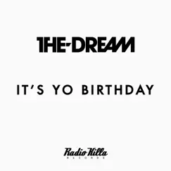 It's Yo Birthday - Single by The-Dream album reviews, ratings, credits
