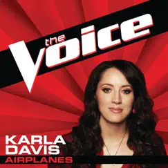 Airplanes (The Voice Performance) - Single by Karla Davis album reviews, ratings, credits
