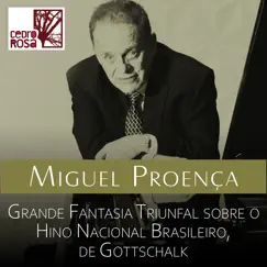 Grande Fantasia Triunfal Sobre o Hino Nacional Brasileiro - Single by Miguel Proença album reviews, ratings, credits
