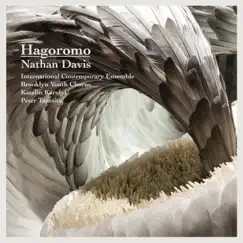 Nathan Davis: Hagoromo (Live) by International Contemporary Ensemble, Katalin Karolyi, Peter Tantsits & Brooklyn Youth Chorus album reviews, ratings, credits