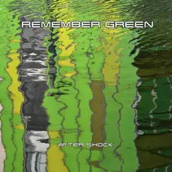 After Shock by Remember Green album reviews, ratings, credits