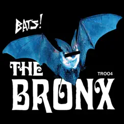 Bats! - Single by The Bronx album reviews, ratings, credits