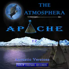 Apache (Acoustic Versions) - EP by The Atmosphera album reviews, ratings, credits