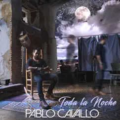 Toda la Noche - Single by Pablo Cavallo album reviews, ratings, credits