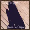 Keep on Prayin' - Single album lyrics, reviews, download